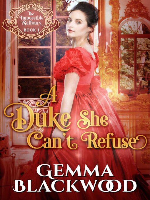 Title details for A Duke She Can't Refuse by Gemma Blackwood - Available